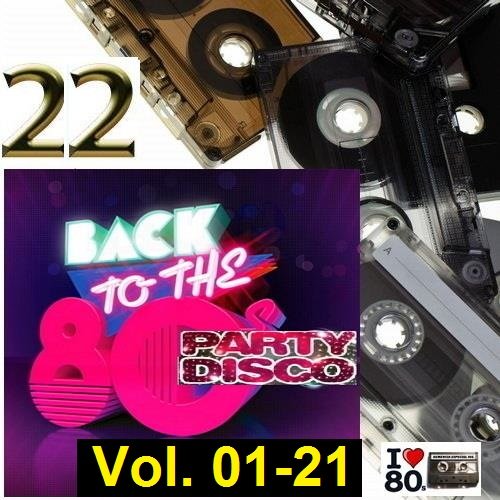 Back To 80s Party Disco Vol. 01-21 (2014-2015)