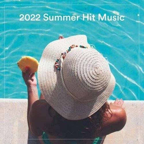 2022 Summer Hit Music (2022)