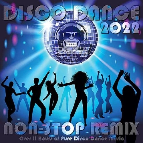Disco Dance 2022 - Non-Stop Remix