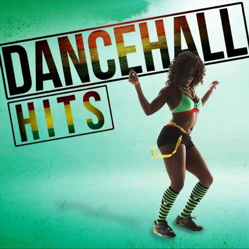 Постер к The Best Dancehall Songs Of All Time (2022)