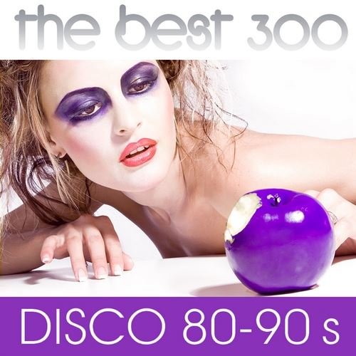 Постер к The Best 300 Disco 80-90s (2015)