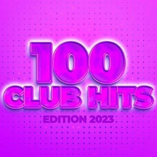 Постер к 100 Club Hits - Edition 2023 (2022)