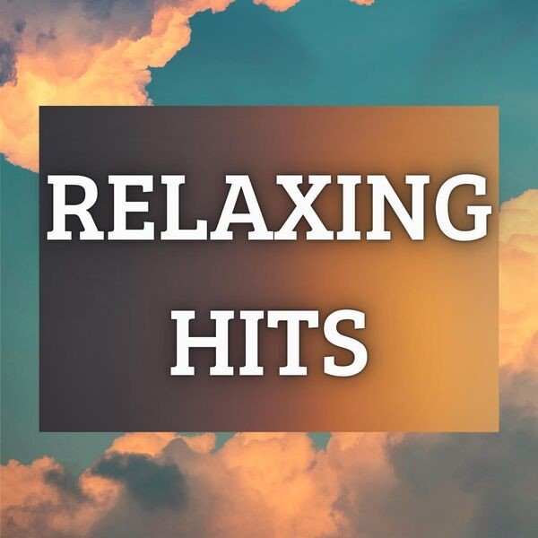 Relaxing Hits (2023 Pop)