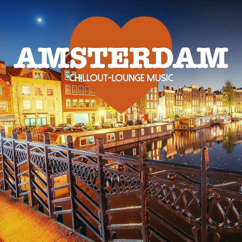 Amsterdam Chillout Lounge Music 200 Songs (2023)