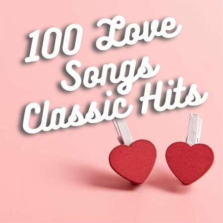 100 Love Songs Classic Hits (2023)