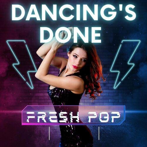 Dancings Done - Fresh Pop (2023)