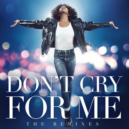 Whitney Houston - Don't Cry For Me [The Remixes] (2023) FLAC