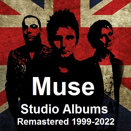 Muse - Studio Albums [Remastered] (1999-2022) FLAC