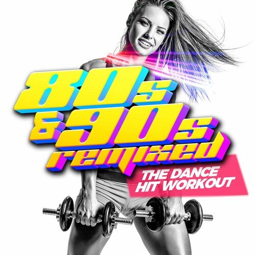 Постер к 80s & 90s Remixed - The Dance HIT Workout (2023)