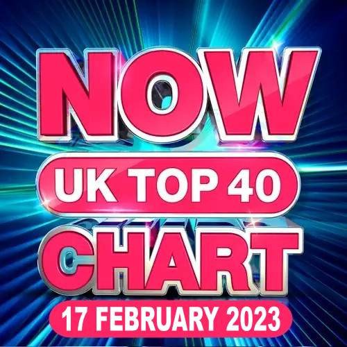 Постер к NOW UK Top 40 Chart (17-February-2023)