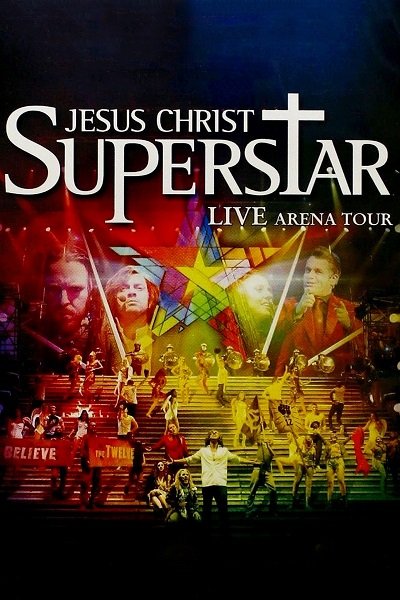 Постер к Jesus Christ Superstar - Live Arena Tour (2012) BDRip 720p