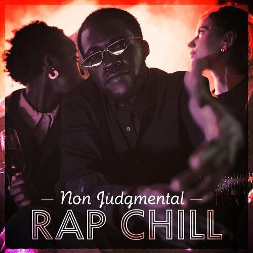 Постер к Non Judgmental - Rap Chill (2023)