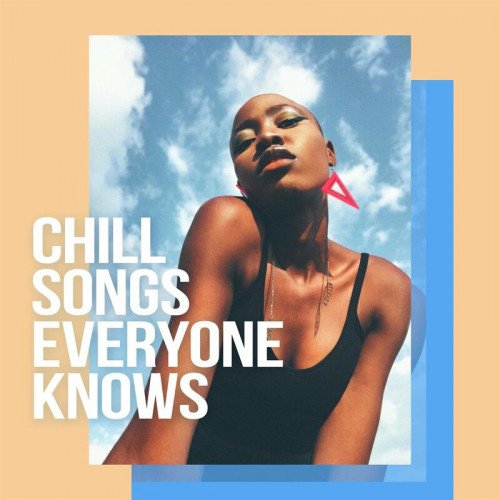 Chill Songs Everyone Knows (2023)