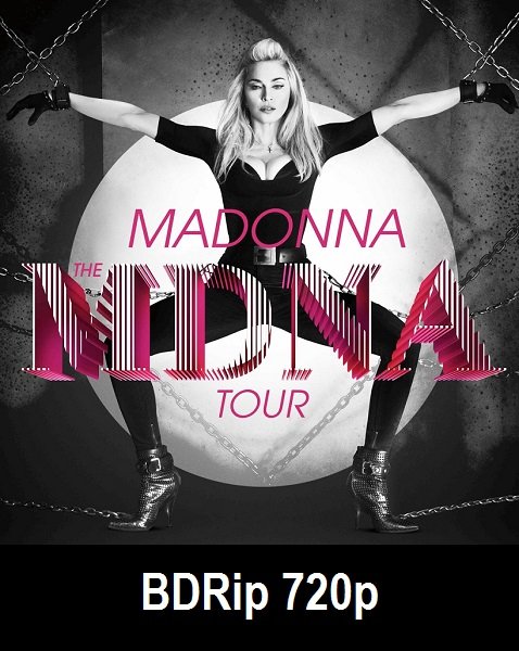 Madonna: The MDNA Tour (2013) BDRip 720p