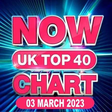NOW UK Top 40 Chart [03.03] (2023)