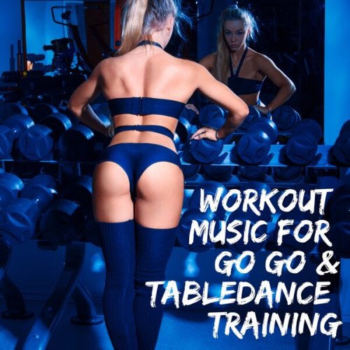Постер к Workout Music for Go Go & Tabledance Training (2023)