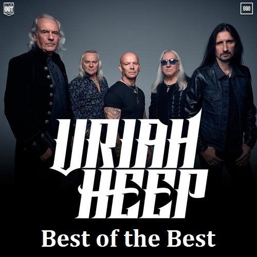 Uriah Heep - Best of the Best (2020)