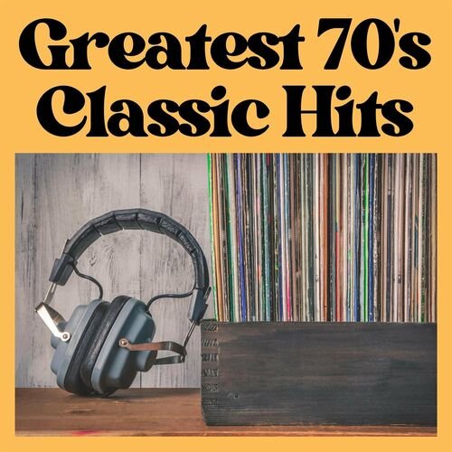 Greatest 70's Classic Hits (2023)