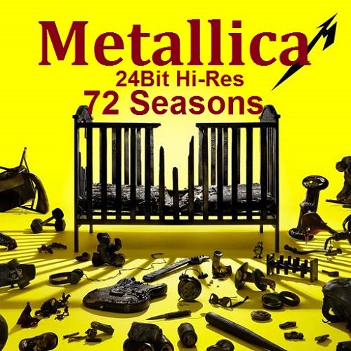 Metallica - 72 Seasons [24Bit, Hi-Res] (2023) FLAC