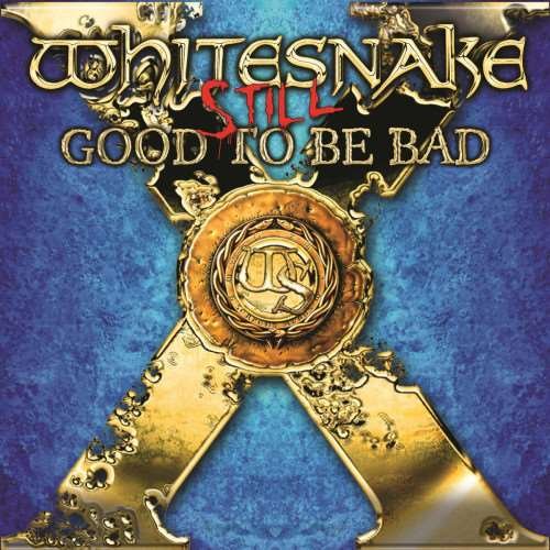 Whitesnake - Still... Good to Be Bad [Remixed & Remastered] (2023)