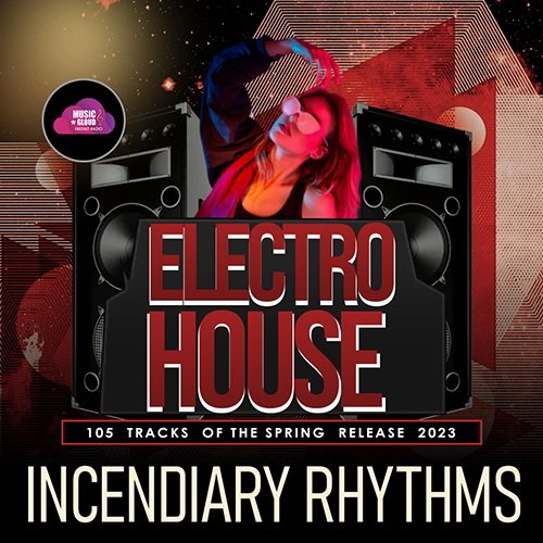 Incendiary Rhythms - Electro House (2023)