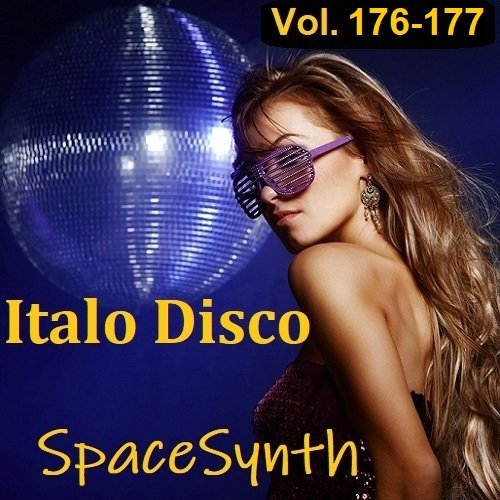 Italo Disco & SpaceSynth Vol.176-177 (2023)