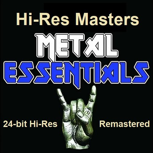 Metal Essentials. Hi-Res Masters [24-bit Hi-Res, Remastered] (2023) FLAC