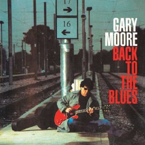Постер к Gary Moore - Back to the Blues [Deluxe Edition] (2023) FLAC