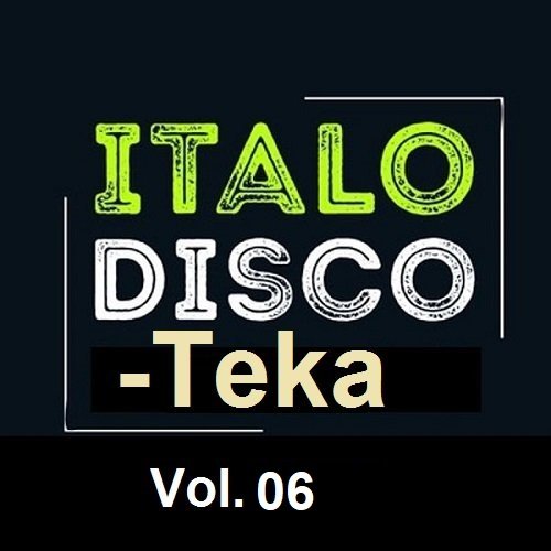 Постер к Italo Disco-Teka Vol.06 (2023)