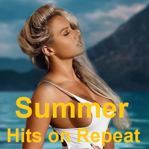 Summer Hits on Repeat (2023)