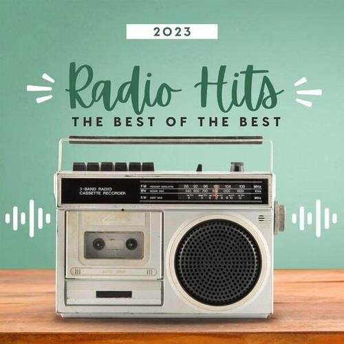 Radio Hits 2023 - The Best of The Best (2023) FLAC