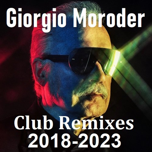 Giorgio Moroder - Club Remixes 7CD (2018-2023)