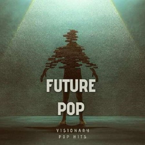 Future Pop - Visionary Pop Hits (2023)
