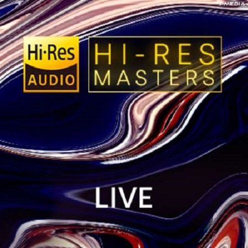 Hi-Res Masters: Live [24-bit Hi-Res] (2023) FLAC