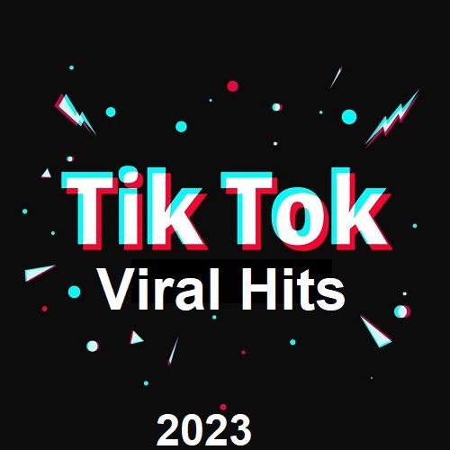 TikTok -Viral Hits (2023)