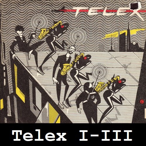 Telex - Telex I-III (2022-2023)