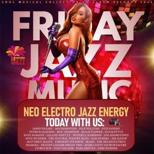 Friday Jazz Music - Neo Electro Jazz Energy (2023)