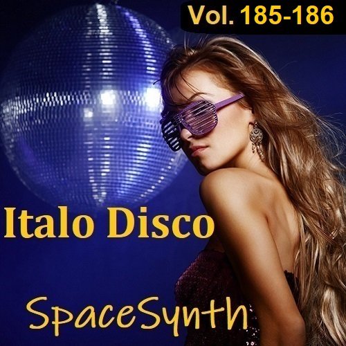 Постер к Italo Disco & SpaceSynth Vol.185-186 (2023) MP3