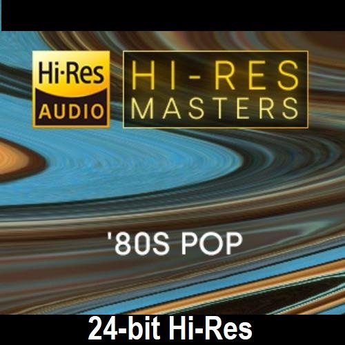 Hi-Res Masters '80s Pop [24-bit Hi-Res] (2023) FLAC