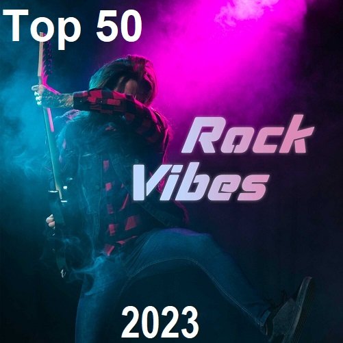Постер к Top 50 - Rock Vibes (2023)