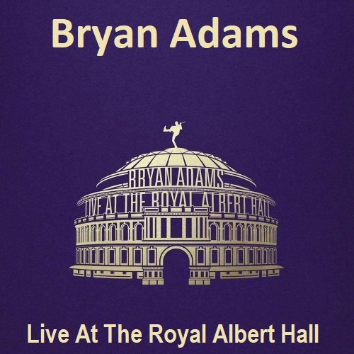 Постер к Bryan Adams - Live At The Royal Albert Hall (2023)
