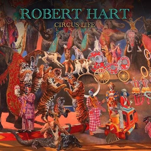 Постер к Robert Hart (Manfred Mann's Earth Band) - Circus Life (2024) FLAC