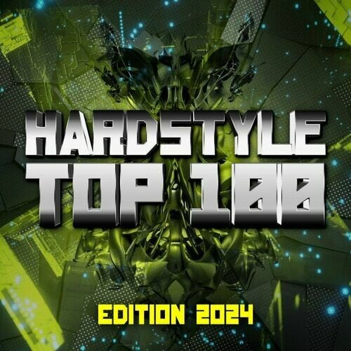 Hardstyle Top 100 Edition (2024)